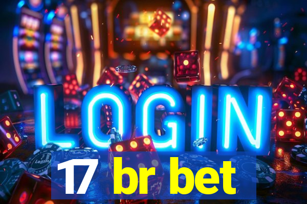 17 br bet